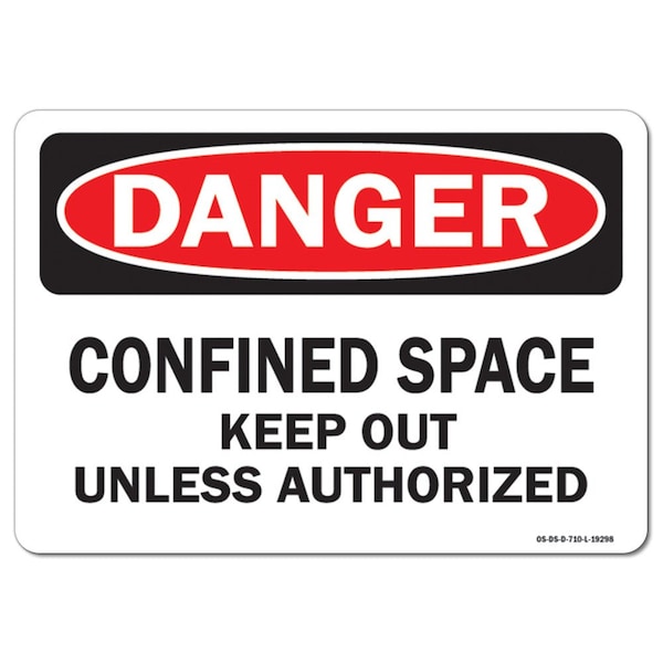 OSHA, Confined Space Keep Out Unless Authorized, 18in X 12in Plastic, 18" W, 12" H, Landscap